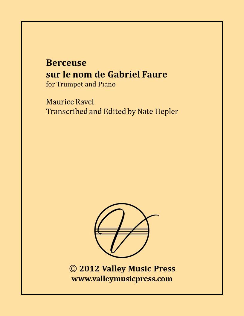 Ravel - Berceuse sur le nom de Gabriel Faure (Trumpet & Piano) - Click Image to Close