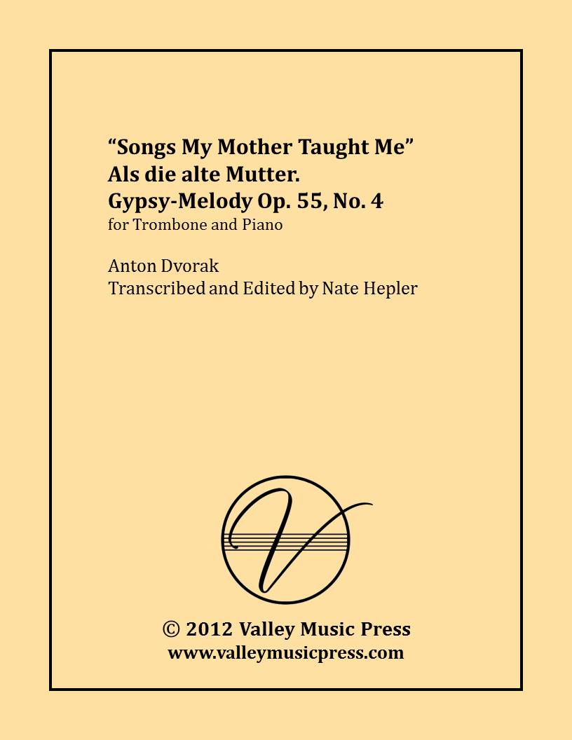 Dvorak - Songs My Mother Taught Me Op. 55 No. 4 (Trb & Piano) - Click Image to Close