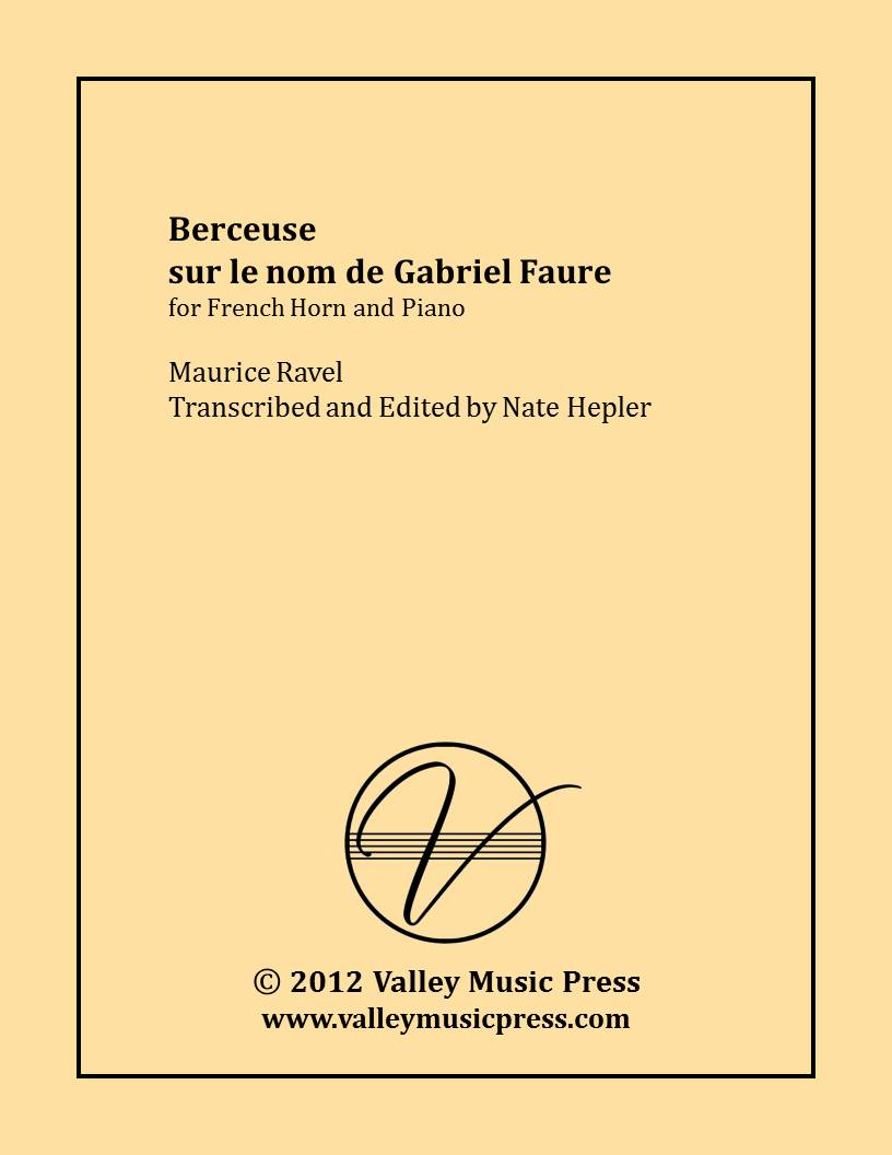 Ravel - Berceuse sur le nom de Gabriel Faure (Horn & Piano) - Click Image to Close
