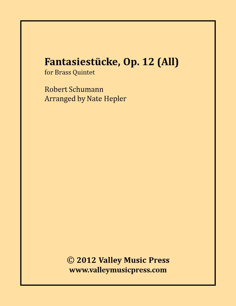 Schumann - Fantasiestucke, Op. 12 (Entire Work) (Brass Quintet)