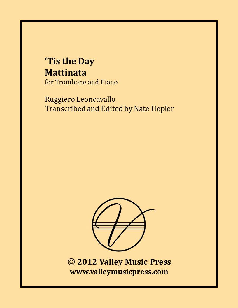 Leoncavallo - Tis the Day Mattinata (Trombone & Piano)
