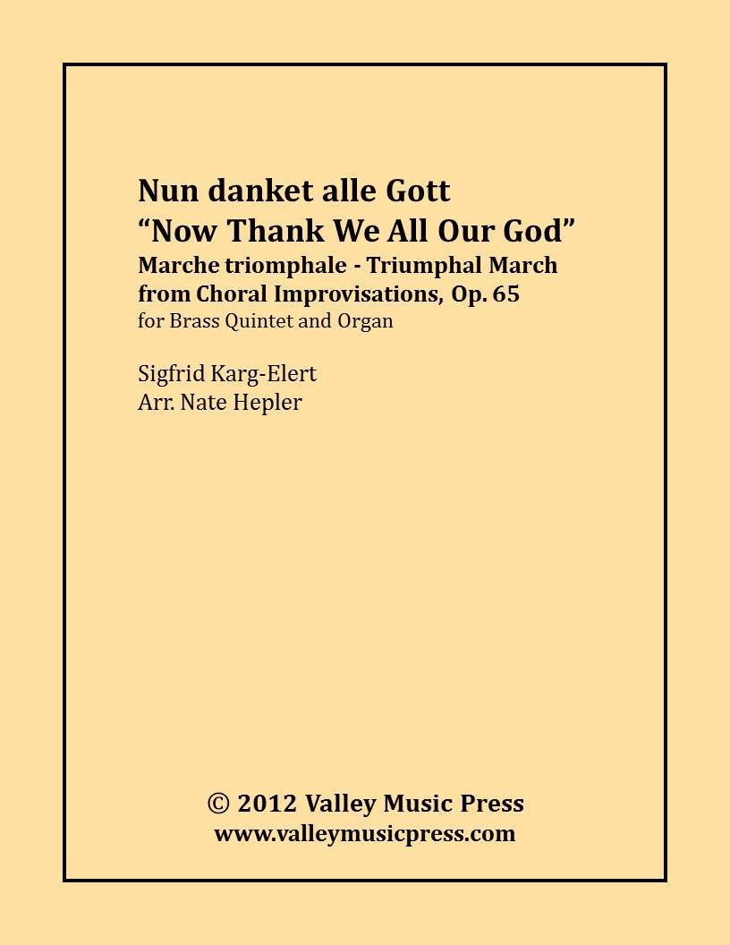 Karg-Elert - Nun danket alle Gott Now Thank We (BQ & Organ) - Click Image to Close
