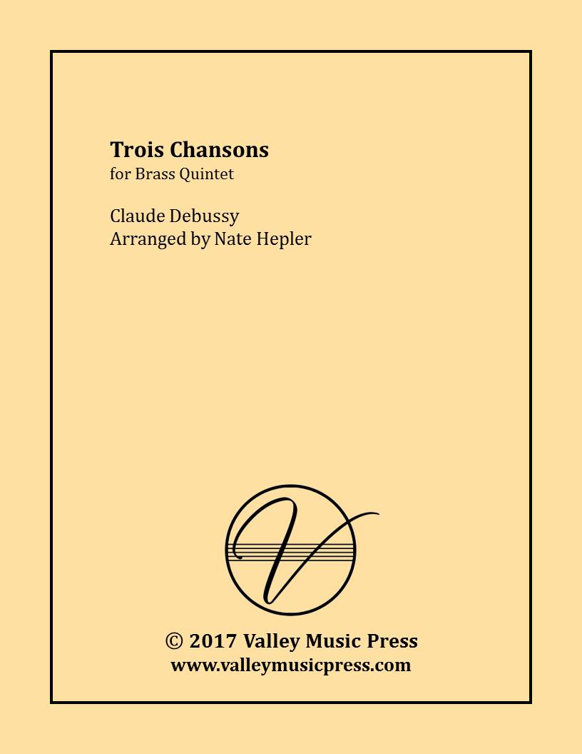 Debussy - Trois (Three [3]) Chansons (Brass Quintet) - Click Image to Close